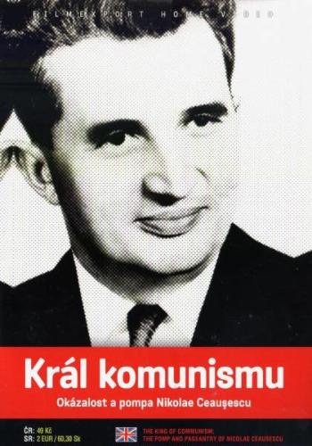 Král komunismu: Okázalost a pompa Nikolae Ceausescu (DVD) (papírový obal)