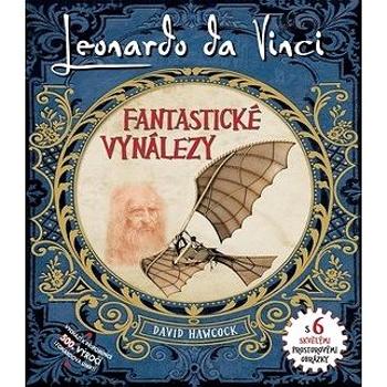 Leonardo Da Vinci Fantastické vynálezy (978-80-7529-618-4)