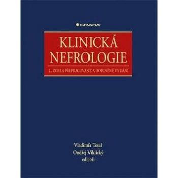 Klinická nefrologie: 2., zcela přepracované a doplněné vydání (978-80-247-4367-7)