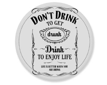 Placka Drink to Enjoy Life