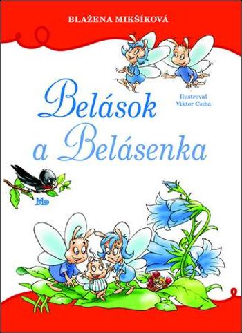 Belások a Belásenka - Mikšíková Blažena