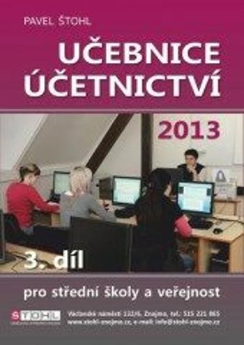 Učebnice Účetnictví III. díl 2013 - Pavel Štohl