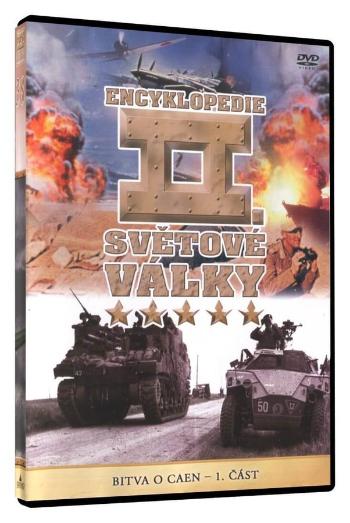 Encyklopedie II. Světové války - Bitva o Caen - 1. část (DVD)