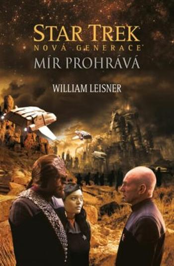 Star Trek: Nová generace – Mír prohrává - William Leisner