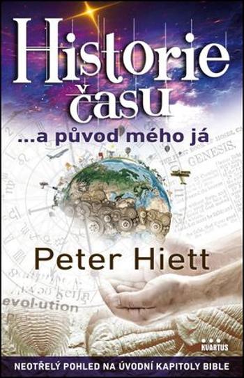 Historie času ...a původ mého já - Hiett Peter