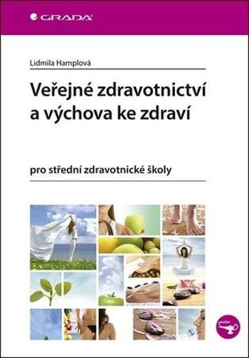 Veřejné zdravotnictví a výchova ke zdraví pro SZŠ - Hamplová Lidmila