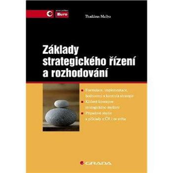 Základy strategického řízení a rozhodování (978-80-247-1911-5)