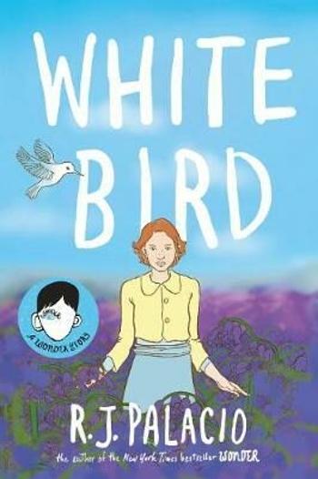 White Bird : A Graphic Novel - Raquel J. Palaciová