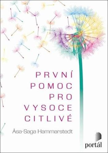 První pomoc pro vysoce citlivé - Hammarstedt Asa Saga