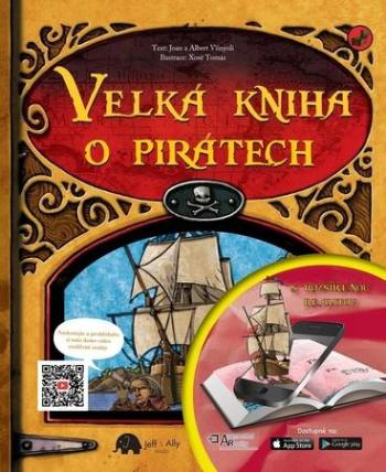 Velká kniha o pirátech s rozšířenou realitou - Vinyoli Albert