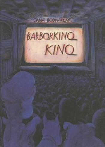 Barborkino kino - Bodnárová Jana