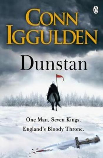 Dunstan: One Man Will Change the Fate of England - Conn Iggulden