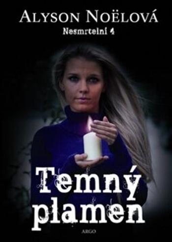 Temný plamen - Alyson Noëlová