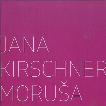 Kirschner Jana: Moruša '3x CD) - CD (SR0X11)