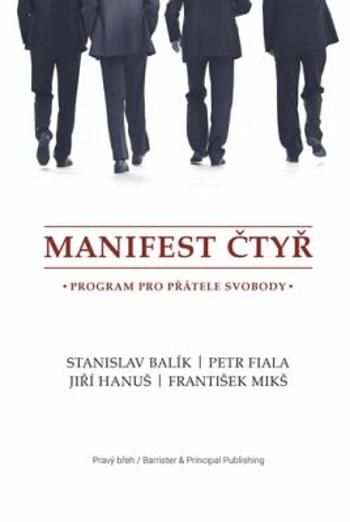 Manifest čtyř - Stanislav Balík, Petr Fiala, František Mikš, Jiří Hanuš