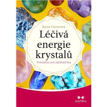 Léčivá energie krystalů (978-80-7500-655-4)