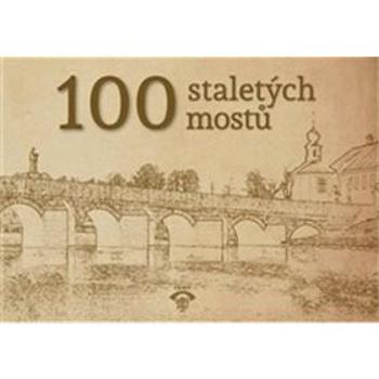 100 staletých mostů (978-80-87438-69-5)