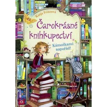 Čarokrásné knihkupectví Kámoškami napořád! (978-80-7617-026-1)