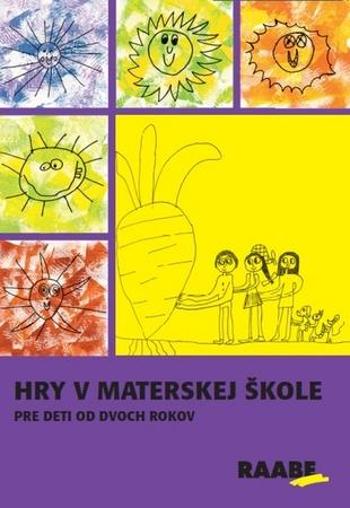 Hry v materskej škole pre deti od dvoch rokov - Kováčová Barbora