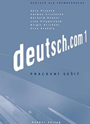 Deutsch.com 1: Arbeitsbuch Tschechisch mit Audio-CD zum AB - Sara Vicente, Carmen Cristache