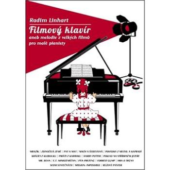 Filmový klavír: aneb melodie z velkých filmů pro malé pianisty (9790706556079)