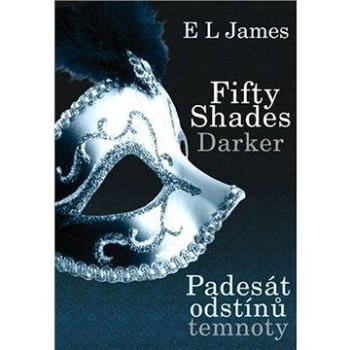 Fifty Shades Darker - Padesát odstínů temnoty (978-80-738-8754-4)