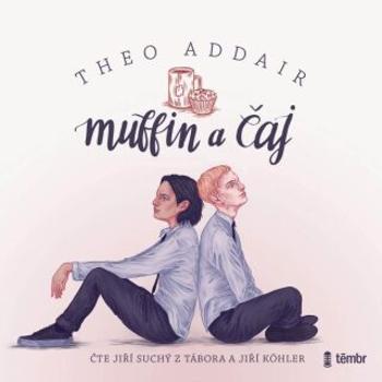Muffin a čaj - Theo Addair - audiokniha