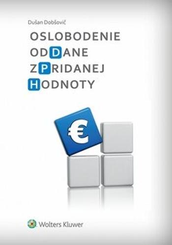 Oslobodenie od dane z pridanej hodnoty - Dušan Dobšovič