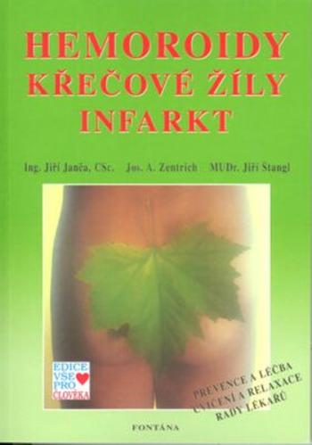 Hemoroidy, křečové žíly, infarkt - Josef A. Zentrich, Jiří Janča, Jiří Štangl