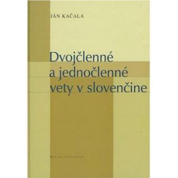 Dvojčlenné a jednočlenné vety v slovenčine (978-80-7090-908-9)