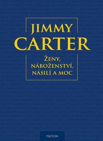 Ženy, náboženství, násilí a moc - Carter Jimmy
