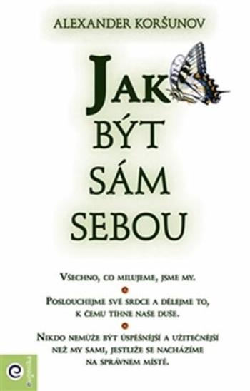 Jak být sám sebou - Koršunov Alexander