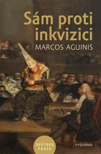 Sám proti inkvizici - Aguinis Marcos