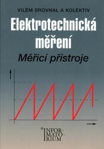 Elektrotechnická měření - Měřící přístroje - Srovnal Vilém