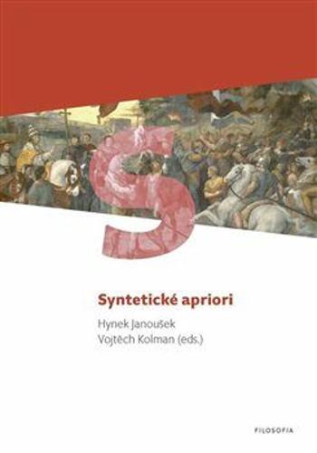 Syntetické apriori - Vojtěch Kolman, Hynek Janoušek