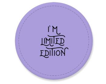 Placka magnet I'm limited edition