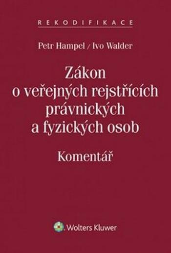 Zákon o veřejných rejstřících právnických a fyzických osob - Petr Hampel, Ivo Walder