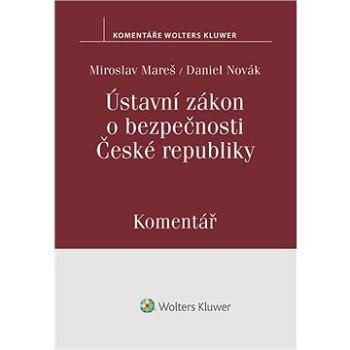 Ústavní zákon o bezpečnosti České republiky (110/1998 Sb.). Komentář (999-00-018-4959-7)