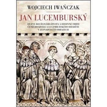 Jan Lucemburský (978-80-257-2561-0)