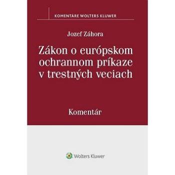 Zákon o európskom ochrannom príkaze v trestných veciach (978-80-571-0084-3)