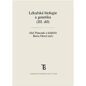 Lékařská biologie a genetika (III. díl) (9788024624235)