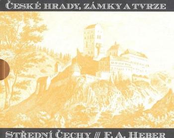České hrady, zámky a tvrze Střední Čechy - Heber Franz Alexander