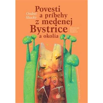 Povesti a príbehy z medenej Bystrice a okolia (978-80-8115-286-3)
