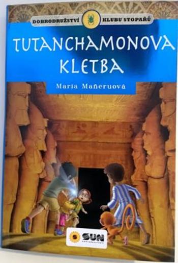 Klub stopařů: Tutanchamonova kletba - Maria Maneruová, J. Barbero, E. Losada