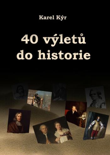 40 výletů do historie - Karel Kýr - e-kniha