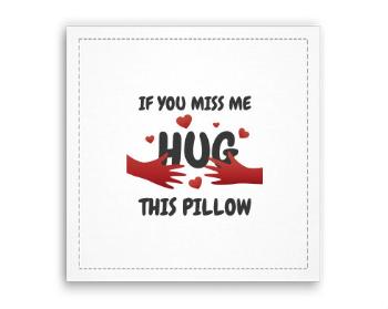 Fotoobraz 40x40 cm Hug this pillow