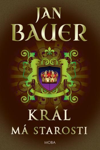 Král má starosti - Jan Bauer - e-kniha
