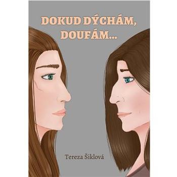 Dokud dýchám, doufám… (978-80-7475-353-4)