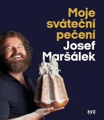 Moje sváteční pečení - Josef Maršálek