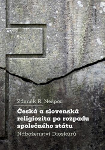 Česká a slovenská religiozita po rozpadu společného státu - Zdeněk R. Nešpor - e-kniha